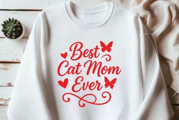 Best Cat Mom Ever T-shirt Design Clipart Graphics and T-Shirt Designs