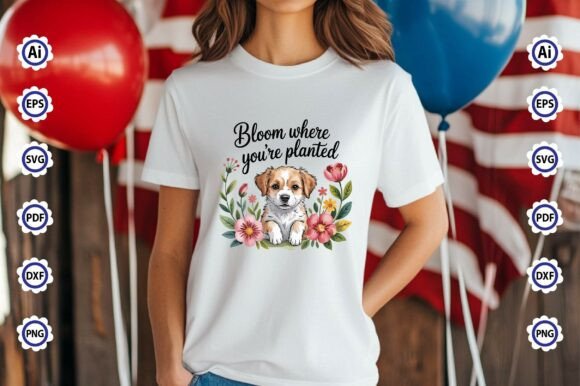 Bloom Where You’re Planted PNG T-Shirt Graphics and T-Shirt Designs