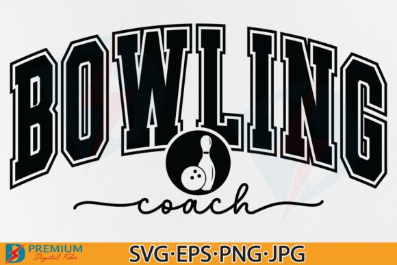 Bowling Coach Svg, Bowling Mom Png: Graphics and T-Shirt Designs Review