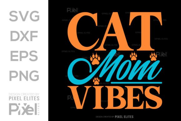 Cat Mom Vibes SVG T-shirt Design: Graphics and T-Shirt Designs Review