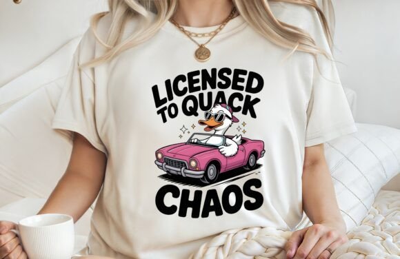 Licensed to Quack Chaos Sarcastic PNG Graphics and T-Shirt Designs Review