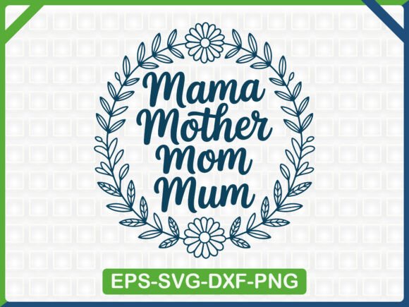 Mama Mother Mom Mum Graphics and T-Shirt Designs Review