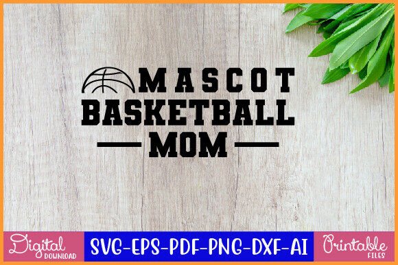 Mascot Basketball Mom T Shirt Design Graphics and T-Shirt Designs Review