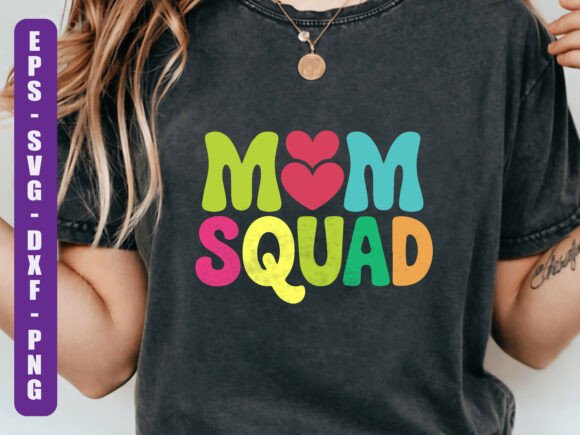 Mom Squad Colorful SVG Design Graphics and T-Shirt Designs