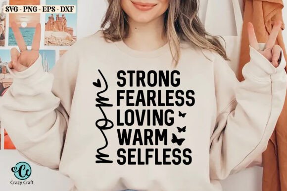 Strong Fearless Loving Warm Selfless Graphics and T-Shirt Designs