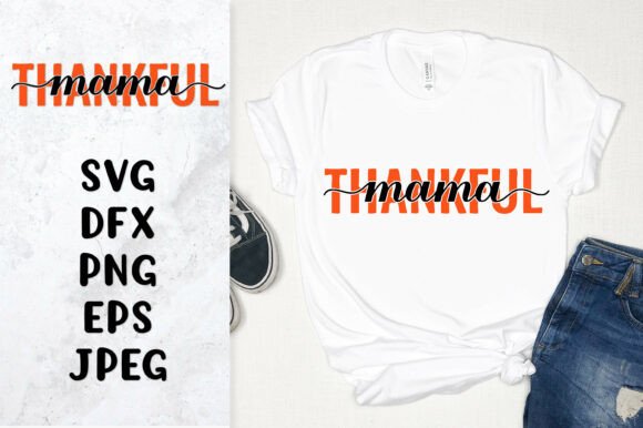 Thankful Mama SVG. Thanksgiving Quote Graphics and Illustrations